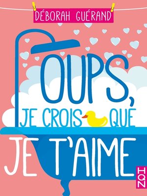 cover image of Oups, je crois que je t'aime